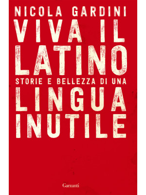 Viva il latino. Storie e be...
