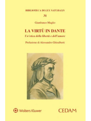 La virtù in Dante. Un'etica...