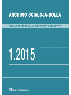 Archivio Scialoja-Bolla (2015). Vol. 1