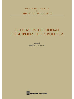 Riforme istituzionali e disciplina della politica