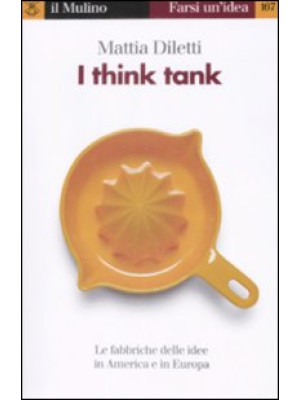 I think tank. Le fabbriche ...