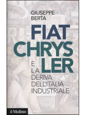 Fiat-Chrysler e la deriva d...