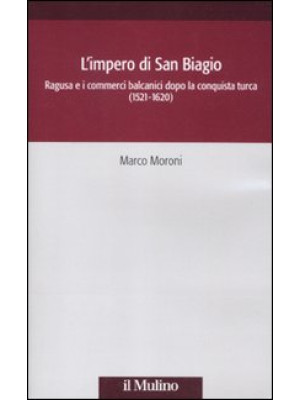 L'impero di San Biagio. Rag...