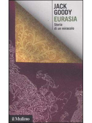 Eurasia. Storia di un miracolo