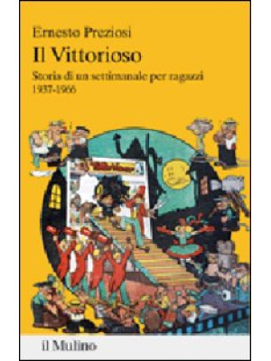 Il Vittorioso. Storia di un...