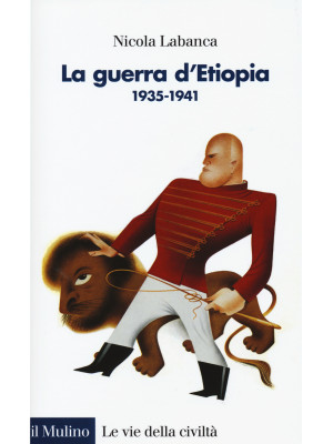 La guerra d'Etiopia. 1935-1941