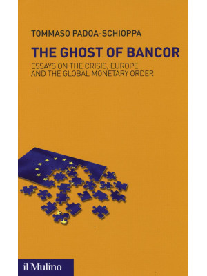 The ghost of Bancor. Essays...