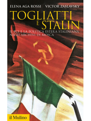 Togliatti e Stalin. Il PCI ...