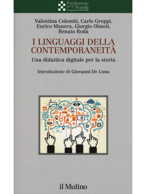 I linguaggi della contemporaneità. Una didattica digitale per la storia