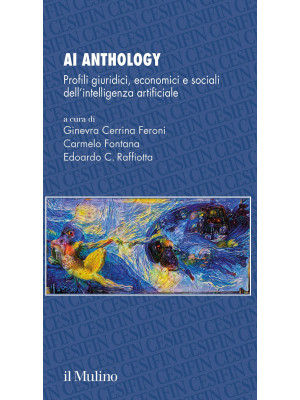 AI Anthology. Profili giuridici, economici e sociali dell'intelligenza artificiale