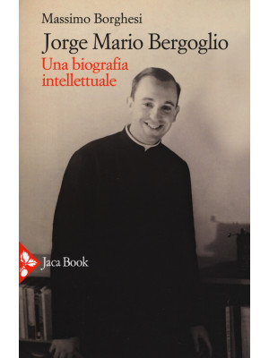 Jorge Mario Bergoglio. Una ...