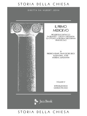 Storia della Chiesa. Vol. 4: Il primo Medioevo (VII-XII secolo)