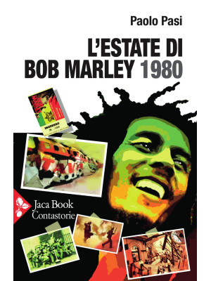 L'estate di Bob Marley. 1980