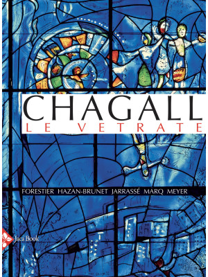Chagall. Le vetrate. Ediz. ...