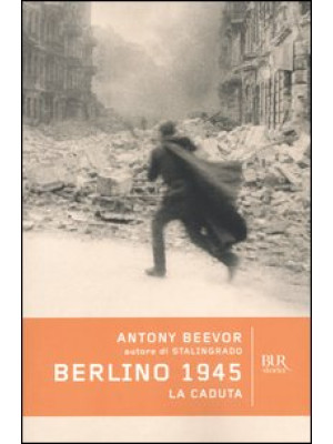 Berlino 1945. La caduta