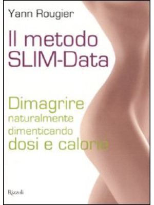 Il metodo SLIM-Data. Dimagr...