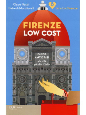 Firenze low cost. Guida ant...