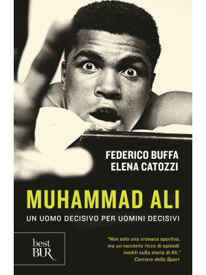 Muhammad Ali. Un uomo decis...