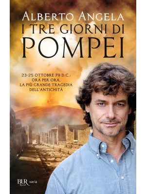I tre giorni di Pompei: 23-...