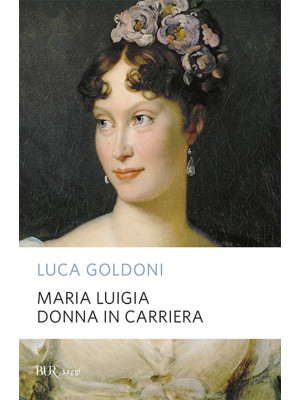 Maria Luigia donna in carriera