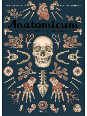 Anatomicum. Il grande libro...