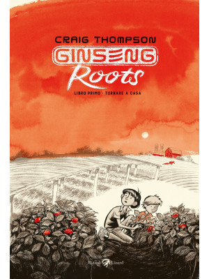 Ginseng Roots. Libro1: Tornare a casa