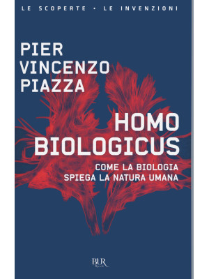 Homo biologicus. Come la bi...