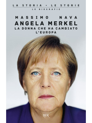 Angela Merkel. La donna che...