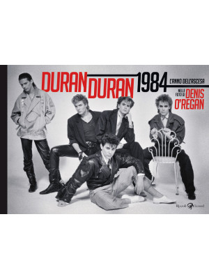 Duran Duran 1984. L'anno de...