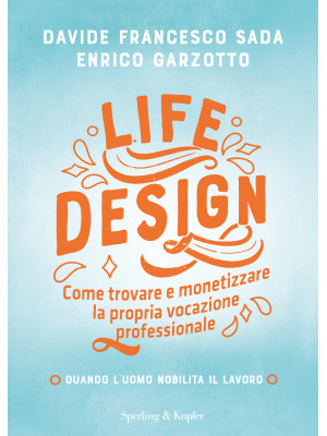 Life Design. Come trovare e...
