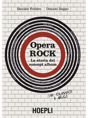Opera rock. La storia del c...