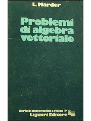 Problemi di algebra vettoriale