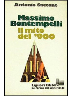Massimo Bontempelli. Il mito del '900