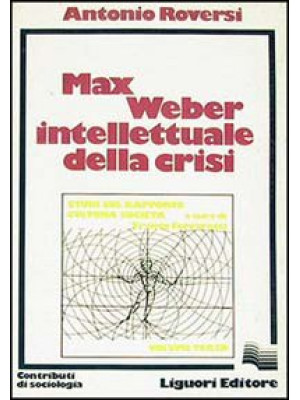 Max Weber intellettuale del...