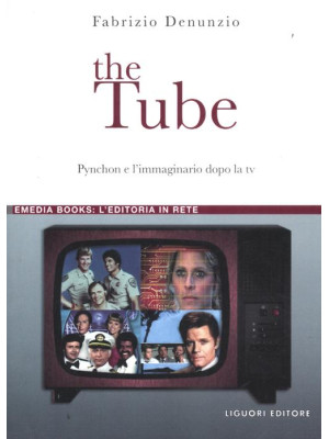The Tube. Pynchon e l'immag...