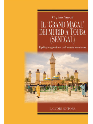 Il «Grand Magal» dei murid a Touba (Senegal). Il pellegrinaggio di una confraternita musulmana