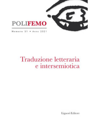 Polifemo. Nuova serie di «lingua e letteratura» (2021). Vol. 21: Traduzione letteraria e intersemiotica