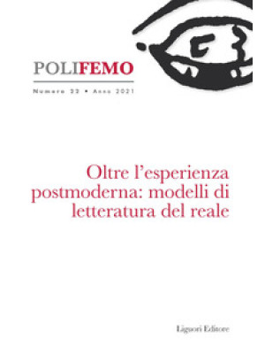 Polifemo. Nuova serie di «lingua e letteratura» (2021). Vol. 22: Oltre l'esperienza postmoderna: modelli di letteratura del reale