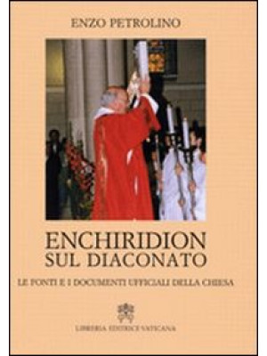 Enchiridion sul diaconato. ...