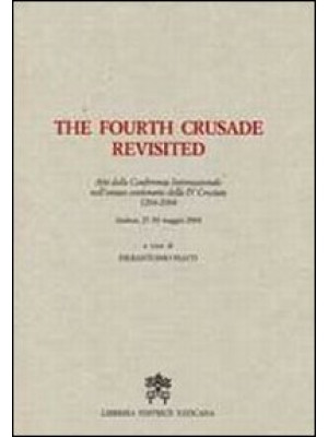 The Fourth Crusade Revisite...
