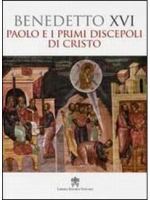 Paolo e i primi discepoli d...