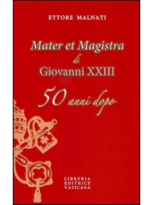 «Mater et Magistra» di Giov...