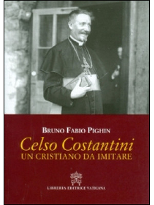 Celso Costantini. Un cristi...