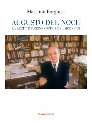 Augusto Del Noce. La legitt...