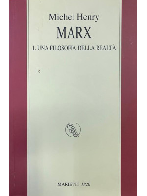 Marx. Vol. 1: Una filosofia...
