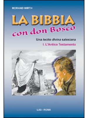 La Bibbia con Don Bosco. Un...