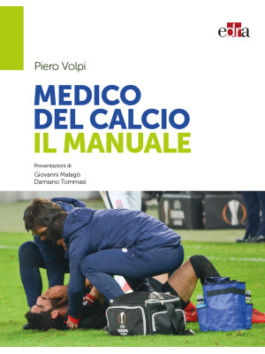 Medico del calcio. Il manuale