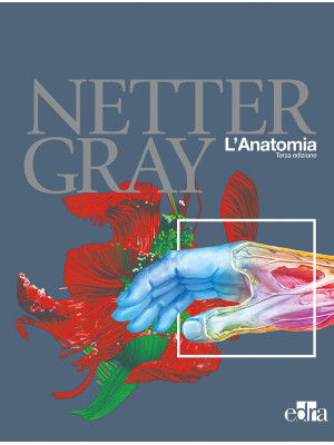 Netter Gray. L'anatomia: An...