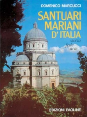 Santuari mariani d'Italia. ...