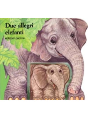 Due allegri elefanti